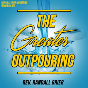 The Greater Outpouring