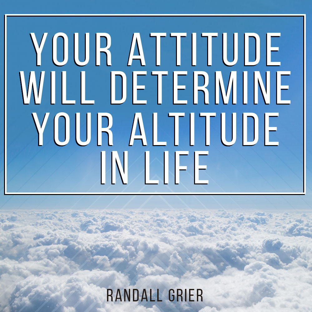 FREE DOWNLOAD Your Attitude Determines Your Altitude In Life Randall 